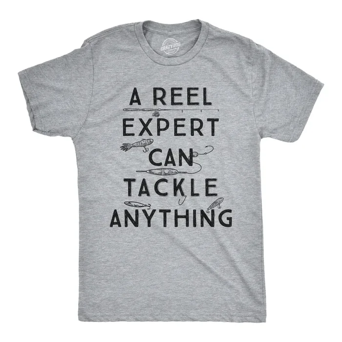 A Reel Expert Can Tackle Anything Men’s T Shirt