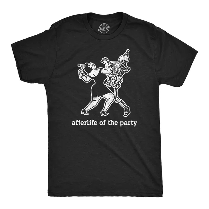 Afterlife Of The Party Men’s T Shirt