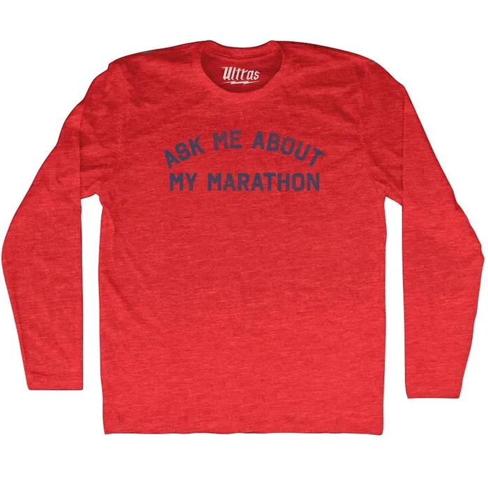 Ask Me About My Marathon Adult Tri-Blend Long Sleeve T-shirt