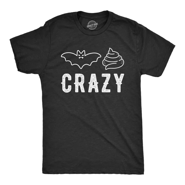 Bat Shit Crazy Men’s Tshirt