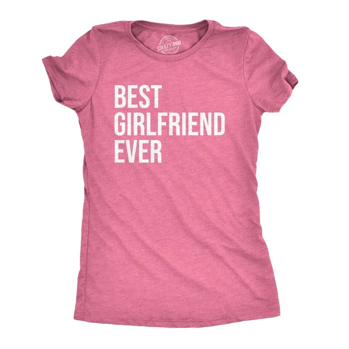 Best Girlfriend Ever Women’s Tshirt