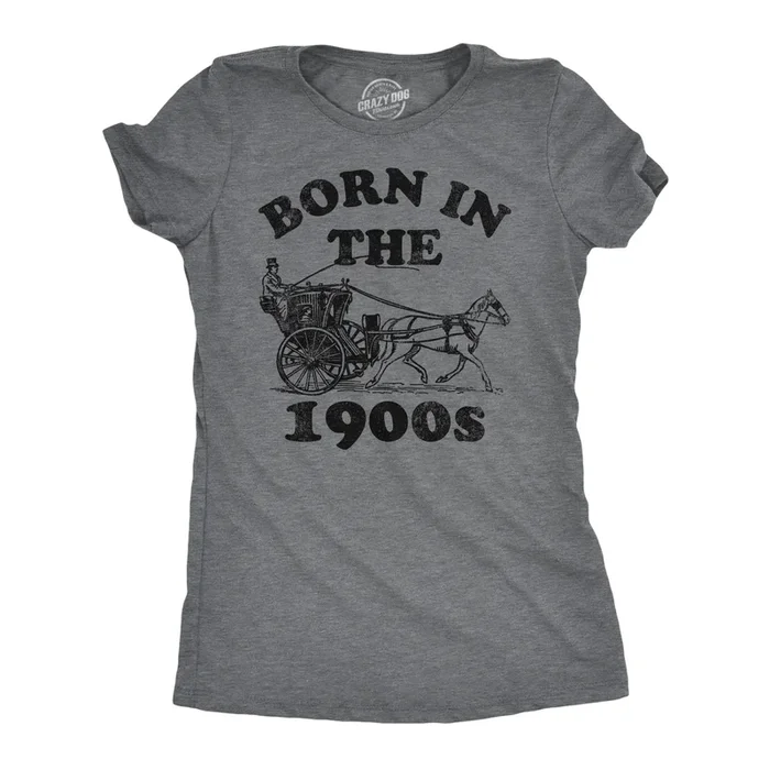 Born In The 1900s Women’s Tshirt