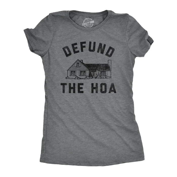 Defund The HOA Women’s Tshirt