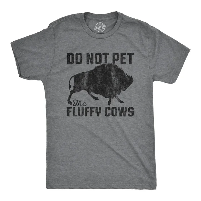 Do Not Pet The Fluffy Cows Men’s Tshirt