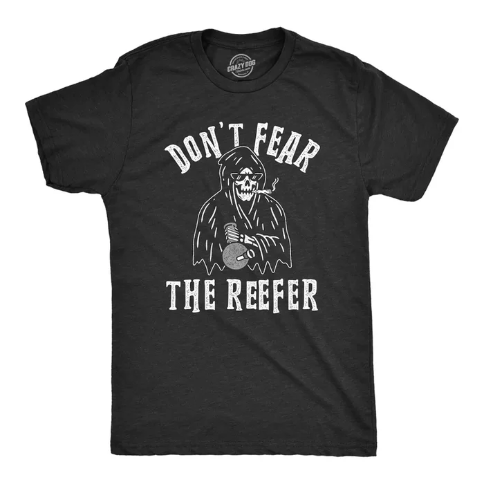 Don’t Fear The Reefer Men’s T Shirt