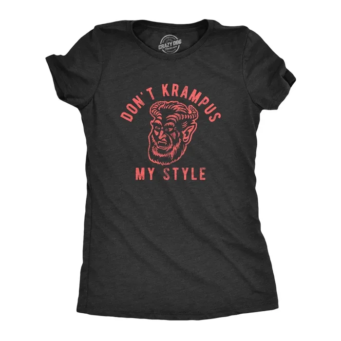 Don’t Krampus My Style Women’s T Shirt