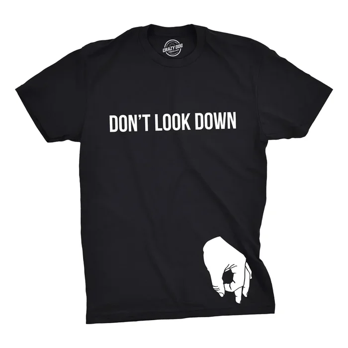 Don’t Look Down Men’s T Shirt