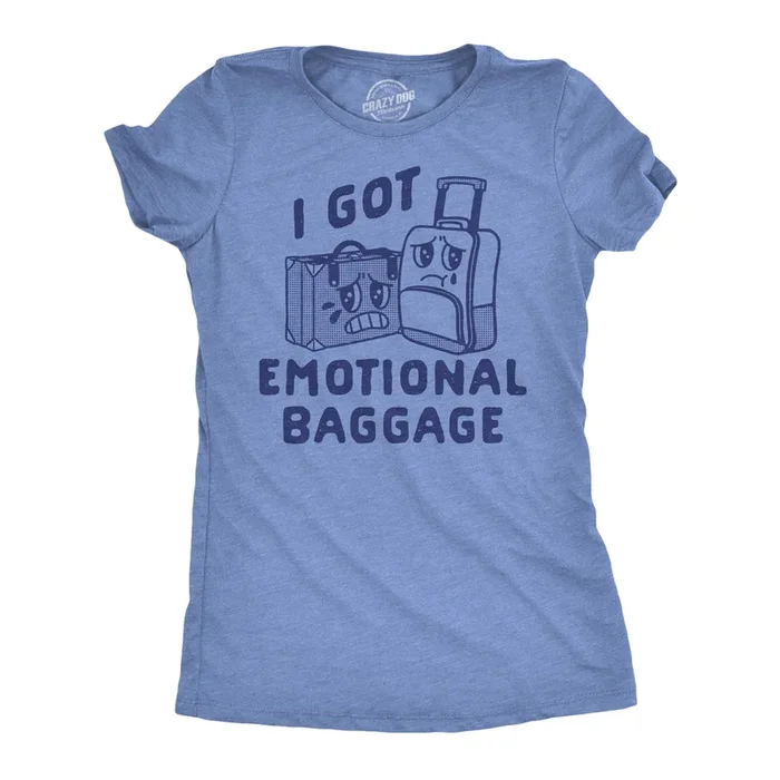 Emotional Baggage Women’s Tshirt