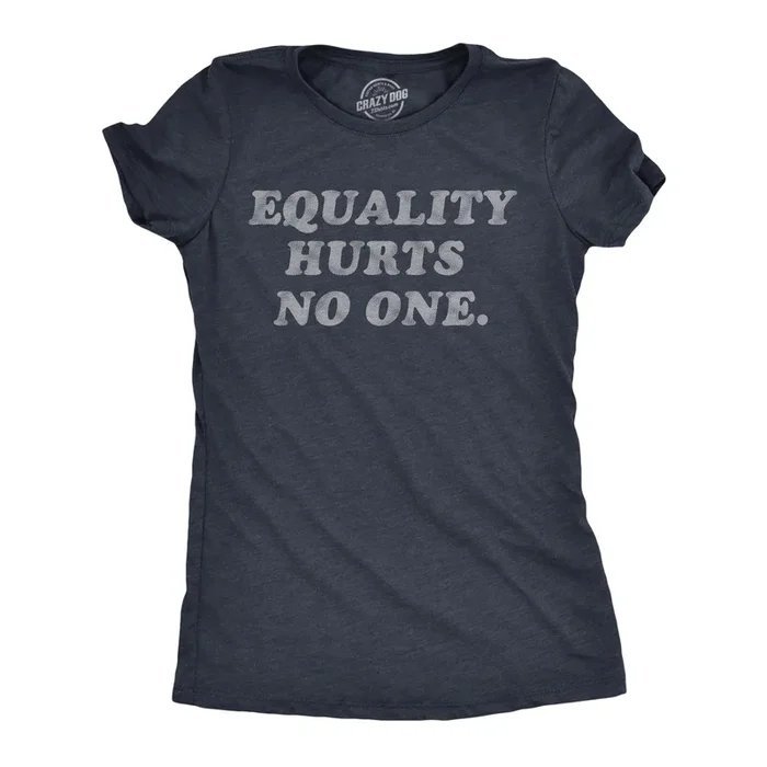 Equality Hurts No One Women’s Tshirt