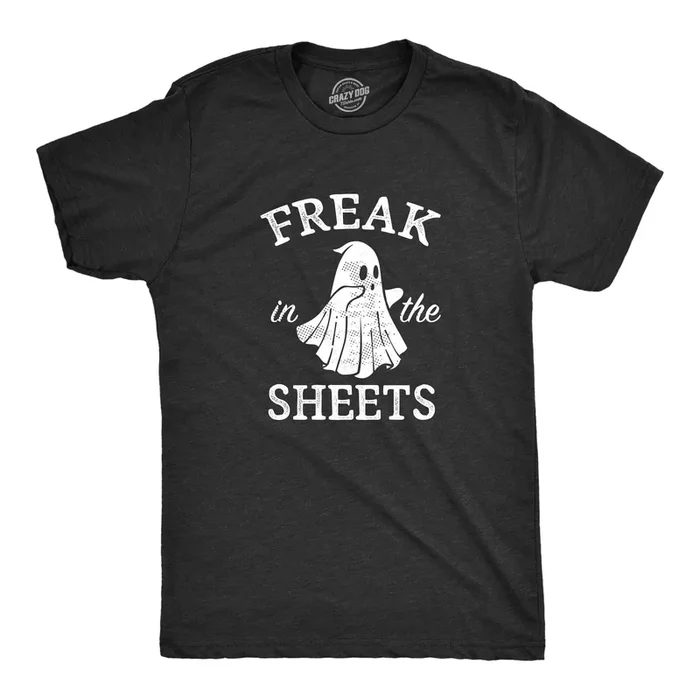 Freak In The Sheets Men’s T Shirt