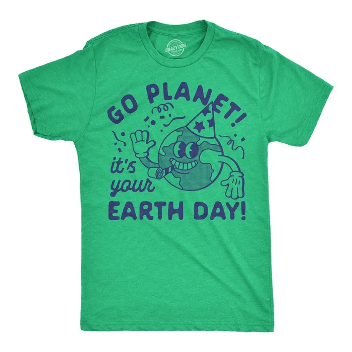 Go Planet Its Your Earth Day Men’s Tshirt