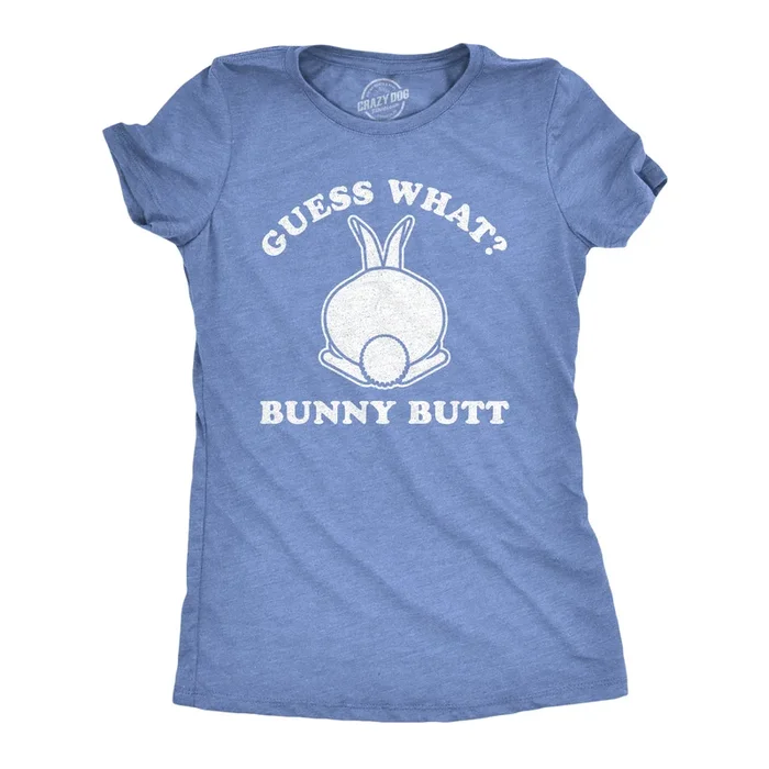 Guess What Bunny Butt Women’s T Shirt