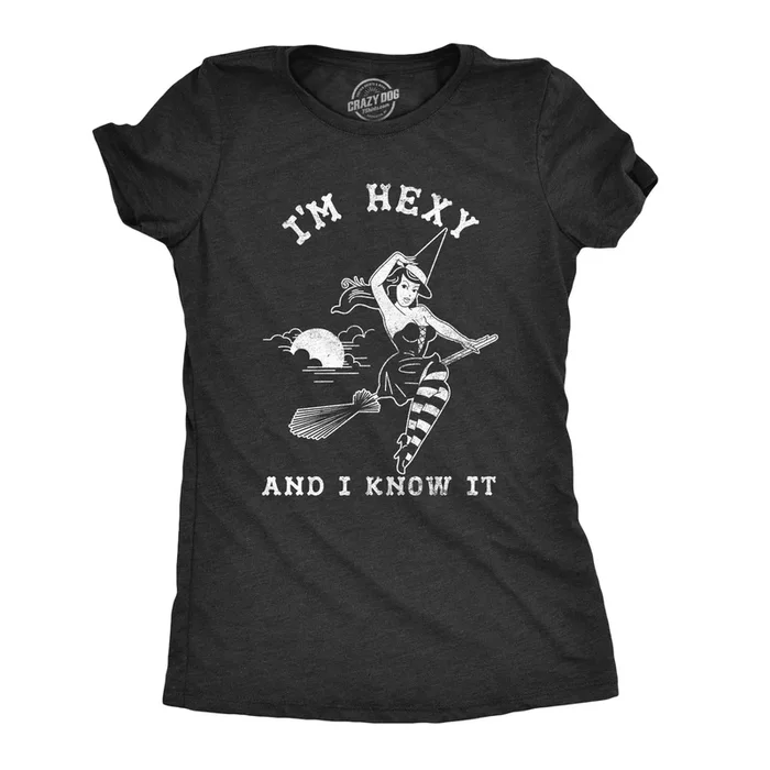 I’m Hexy And I Know It Women’s T Shirt