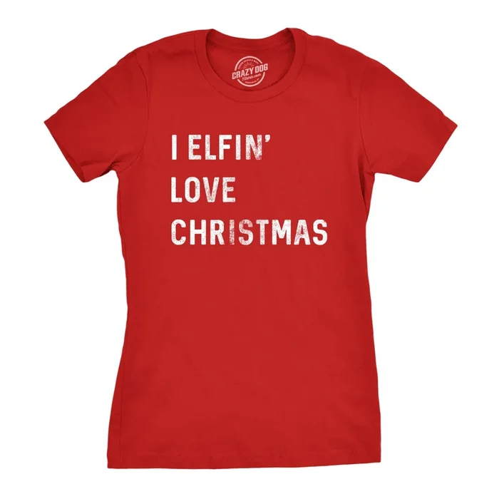 I Elfin Love Christmas Women’s Tshirt