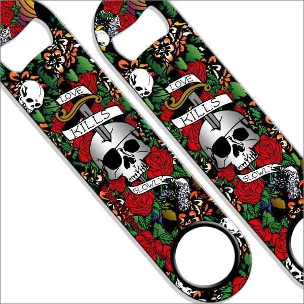 Love Kills Slowly Speed Bottle Opener