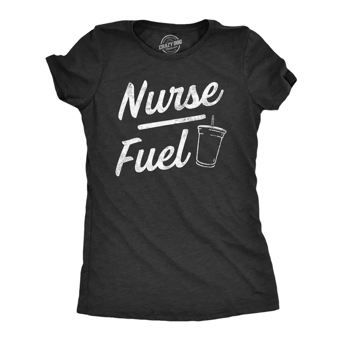 Nurse Fuel Women’s Tshirt