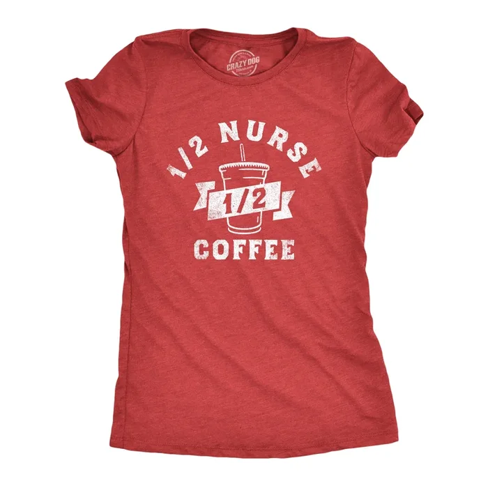One Half Nurse One Half Coffee Women’s Tshirt