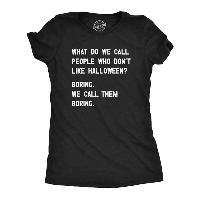 People Who Dont Like Halloween Women’s Tshirt
