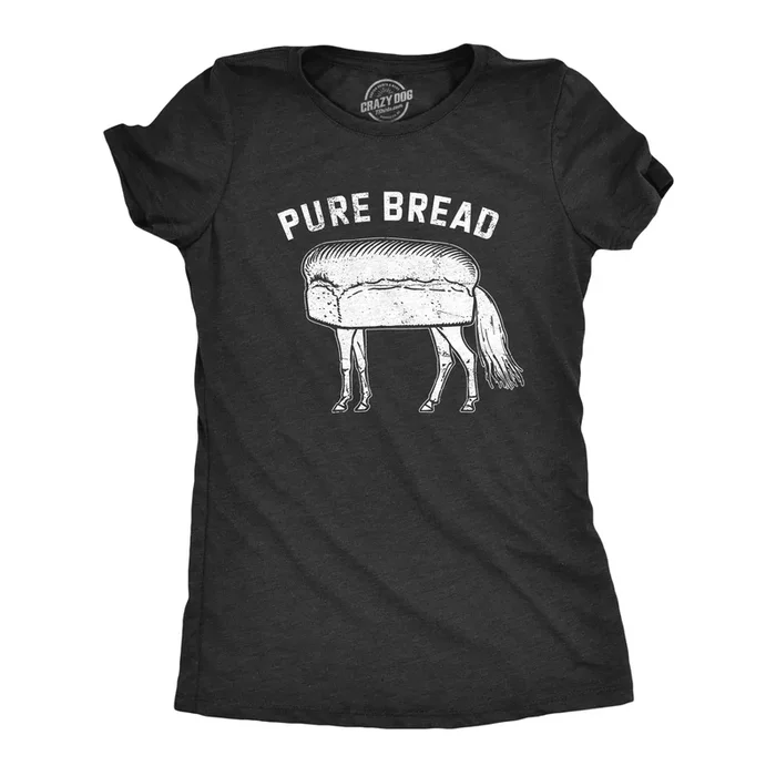 Pure Bread Women’s T Shirt
