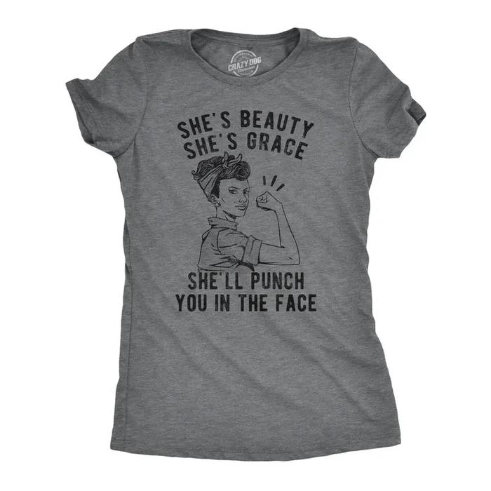 She’s Beauty She’s Grace She’ll Punch You In The Face Women’s Tshirt