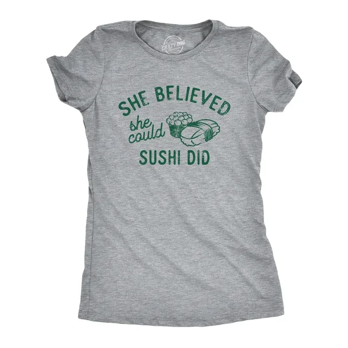 She Believed She Could Sushi Did Women’s T Shirt