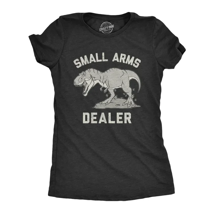 Small Arms Dealer Women’s Tshirt