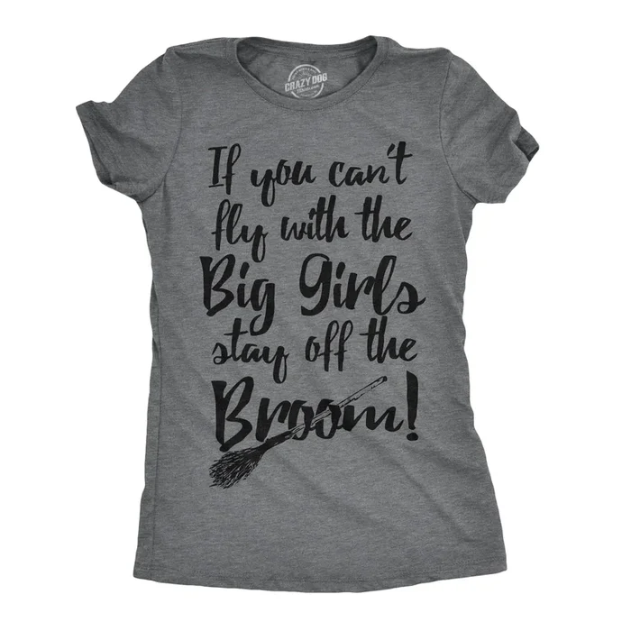 Stay Off The Broom Women’s Tshirt