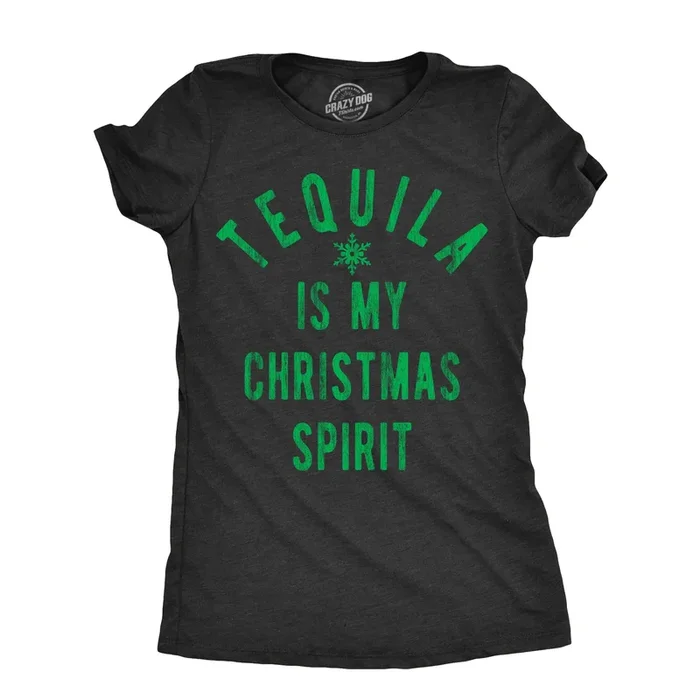 Tequila Is My Christmas Spirit Women’s T Shirt