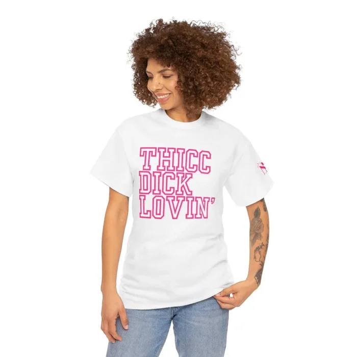 Thicc Dick Lovin’ | Mix & Match 100% Cotton Unisex Fun-Flirty Lovers’ Tees