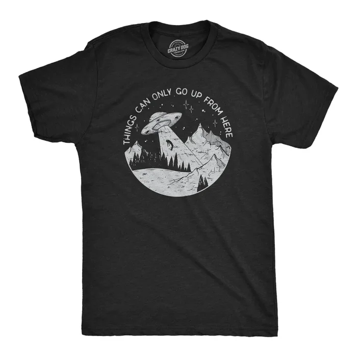 Things Can Only Go Up From Here Men’s Tshirt