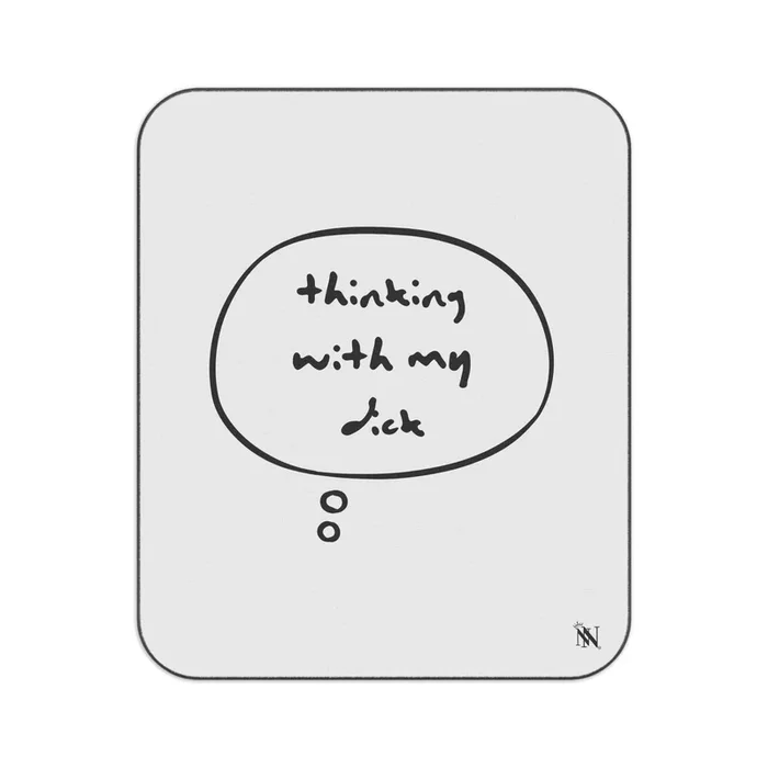 Thinking With My Dick | Mix Match Fun-Flirty Lovers’ Water-Resistant Blankets