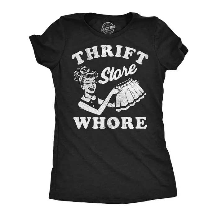Thrift Store Whore Women’s Tshirt