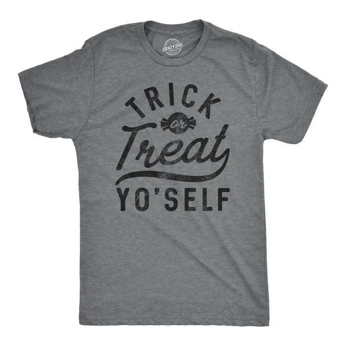 Trick Or Treat Yo’Self Men’s T Shirt
