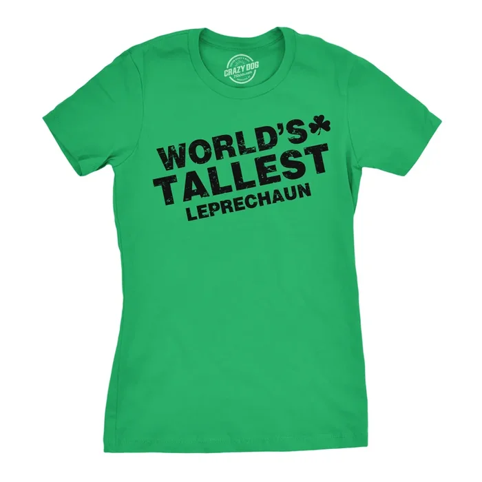 World’s Tallest Leprechaun Women’s Tshirt